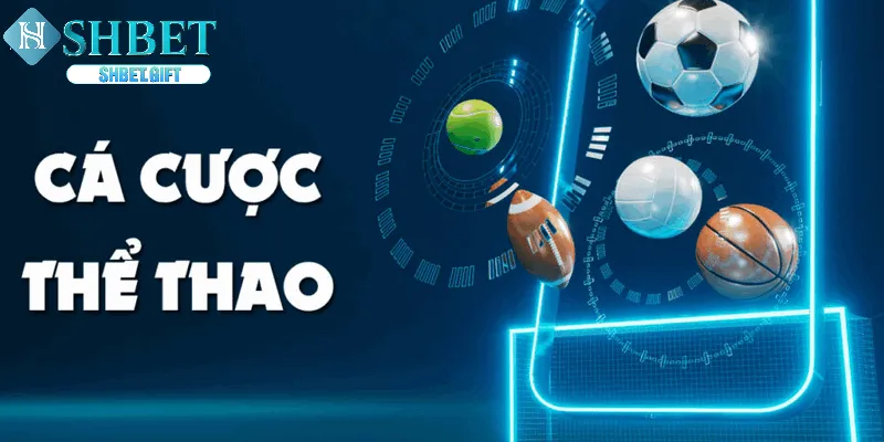 SHBET có hệ thống cá cược thể thao đa dạng