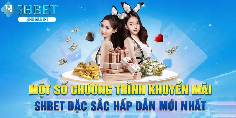SHBET với hàng loạt ưu đãi hấp dẫn
